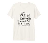He Has Made Everything Beautiful in Its Time Bible Quote Premium T-Shirt