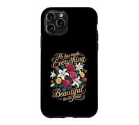 He Has Made Everything Beautiful In Its Time - Case for iPhone 11 Pro
