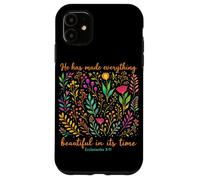 He Has Made Everything Beautiful In Its Time Christian Faith Case for iPhone 11