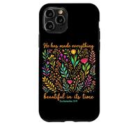 He Has Made Everything Beautiful In Its Time Christian Faith Case for iPhone 11 Pro