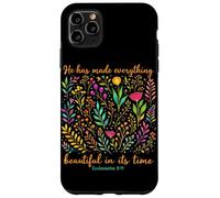 He Has Made Everything Beautiful In Its Time Christian Faith Case for iPhone 11 Pro Max