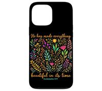 He Has Made Everything Beautiful In Its Time Christian Faith Case for iPhone 13 Pro Max