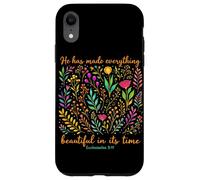 He Has Made Everything Beautiful In Its Time Christian Faith Case for iPhone XR