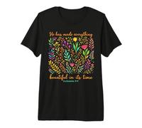 He Has Made Everything Beautiful in Its Time Christian Faith Premium T-Shirt
