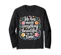He Has Made Everything Beautiful in Its Time - Long Sleeve T-Shirt