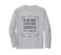 He Has Made Everything Beautiful in Its Time Long Sleeve T-Shirt