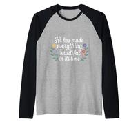 He Has Made Everything Beautiful in Its Time - Raglan Baseball Tee
