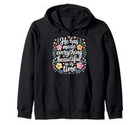 He Has Made Everything Beautiful In Its Time - Zip Hoodie
