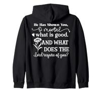 He Has Shown You, O mortal, what is good Motivational Quote Zip Hoodie