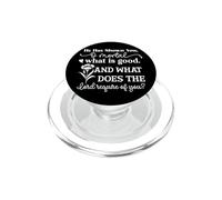 He Has Shown You O Mortal What Is Good Spiritual Quote PopSockets PopGrip for MagSafe