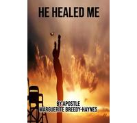HE HEALED ME