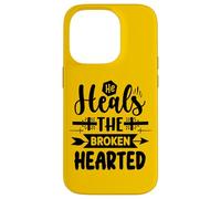 He Heals The Broken Hearted Inspirational Christian Faith Case for iPhone 14 Pro