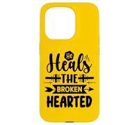 He Heals The Broken Hearted Inspirational Christian Faith Case for iPhone 15 Pro