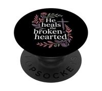 He Heals The Brokenhearted Faith Bible Comfort |- PopSockets Adhesive PopGrip