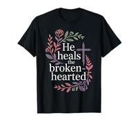 He Heals The Brokenhearted Faith Bible Comfort |- T-Shirt