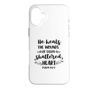 He Heals The Wounds Of Every Shattered Heart Christian Case for iPhone 16 Plus