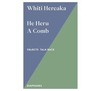 He Heru. a Comb: An Ornament for the Most Sacred Part of the Body Volume 7 (Objects Talk Back)