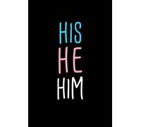 He Him His Pronoun Trans Flag Notebook: Transgender Blank Lined Journal: 120 Lined Blank Pages // 6 x 9 inches // College Ruled