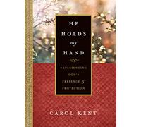 He Holds My Hand: Experiencing God's Presence and Protection