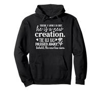 He is a New Creation Quote Floral Typography Encouragement Pullover Hoodie