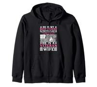 He Is A US Veteran And I'm Proud To Be His Wife Veteran Wife Zip Hoodie
