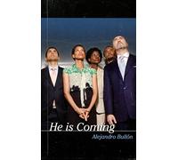 He is Coming