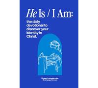 He is / I Am: The 70 Day Devotional to Discover Your Identity in Christ