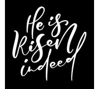 He is Indeed Risen Calligraphy Lettering Easter Jesus Greeting Phrase Wall Stickers 54.6x54.7cm Can Modify and add Information White
