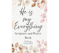 He is my Everything - Scripture and Prayer Book