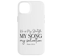 He Is My Strength My Song My Salvation - Psalm 118:14 Case for iPhone 14 Plus
