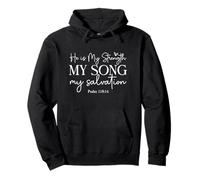 He Is My Strength My Song My Salvation - Psalm 118:14 Pullover Hoodie