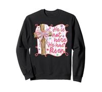 He Is Not Here He Has Risen Christian Easter Day Religious Sweatshirt