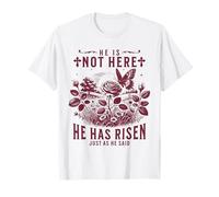 He is Not Here He Has Risen Christian Easter Floral Faith T-Shirt