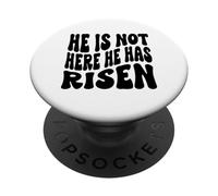 He is not here he has risen Christian Happy Resurrection PopSockets Adhesive PopGrip