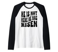He is not here he has Risen Christian Happy Resurrection Raglan Baseball Tee