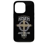 He Is Not Here He Has Risen Just As He Said Case for iPhone 13 Pro