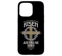He Is Not Here He Has Risen Just As He Said Case for iPhone 15 Pro Max