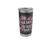 He is Not Here He Has Risen Matthew 28:6 Christian Easter Stainless Steel Insulated Tumbler