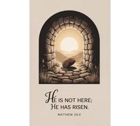 He Is Not Here; He Has Risen: Resurrection Faith Journal for Prayer, Reflection, and Daily Spiritual Renewal