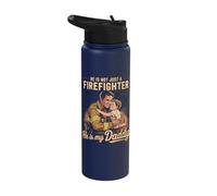 He is Not Just A Firefighter He is My Daddy Stainless Steel Insulated Water Bottle