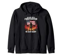 He Is Not Just A Firefighter He Is My Daddy Zip Hoodie