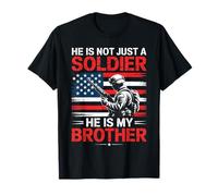 He Is Not Just A Soldier He Is My Brother Cool Family Tee T-Shirt