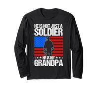 HE is NOT JUST A Soldier HE is My Grandpa Long Sleeve T-Shirt