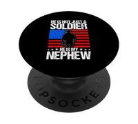 HE IS NOT JUST A SOLDIER HE IS MY NEPHEW Proud Military Aunt PopSockets Adhesive PopGrip