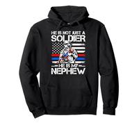 HE IS NOT JUST A SOLDIER HE IS MY NEPHEW Proud Military Aunt Pullover Hoodie