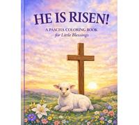 HE IS RISEN!: A Pascha Coloring Book for Little Blessings (ICXC NIKA PRINTS Christian Coloring Books)