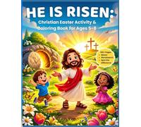 HE IS RISEN: CHRISTIAN EASTER ACTIVITY & COLORING BOOK FOR KIDS AGES 5-8: Bible Story Activities, Puzzles, Mazes, Word Search & Holy W un with Bonus Gift Tags & Cards