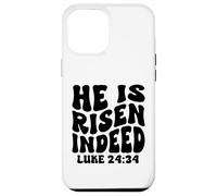 He is risen indeed Luke 24-34 Resurrection Sunday Jesus Case for iPhone 12 Pro Max