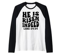 He is Risen Indeed Luke 24-34 Resurrection Sunday Jesus Raglan Baseball Tee