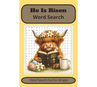 He Is Risen Word Search Puzzle: Christian Easter Word Search Puzzles Celebrating the Resurrection of Jesus that is Faith Filled and Inspiring , 6x9, 55 puzzles, easy to read for all ages